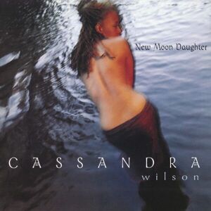 Cassandra Wilson - New Moon Daughter (Remastered) (2 LP)