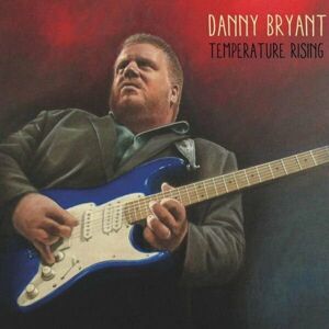 Danny Bryant Temperature Rising (LP) Audiofilní kvalita