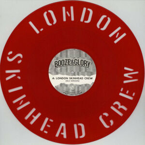 Booze & Glory London Skinhead Crew (7'' Vinyl) Limitovaná edice