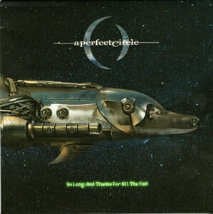 A Perfect Circle So Long, And Thanks For All The Fish (RSD) (1 LP) Limitovaná edice