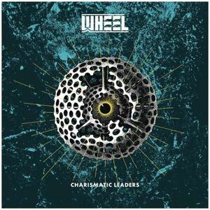 Wheel - Charismatic Leaders (180g) (LP)