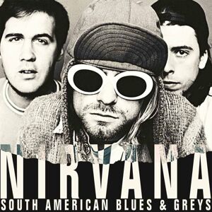 Nirvana South American Blues & Greys - Buenos Aires 1993 (2 LP) Limitovaná edice