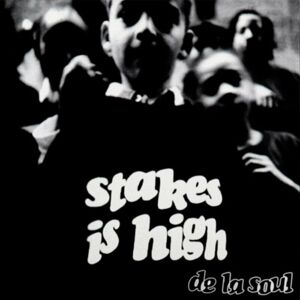 De La Soul - Stakes Is High (Reissue) (2 LP)