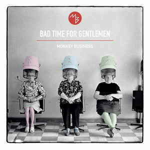 Monkey Business Bad Time For Gentlemen (LP)