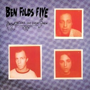 Ben Folds Five - Whatever And Ever Amen (Reissue) (LP)