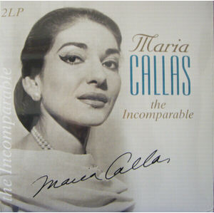 Maria Callas - The Incomparable (2 LP)