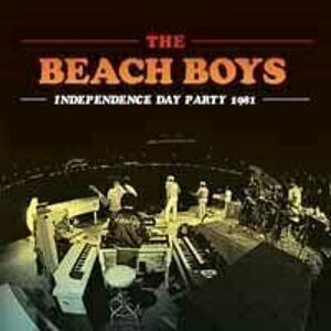 The Beach Boys Independence Day Party 1981 Hudební CD