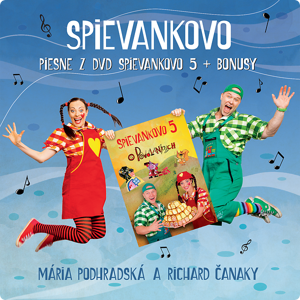 Spievankovo Piesne z DVD Spievankovo 5 + Bonusy (M. Podhradská, R. Čanaky) Hudební CD