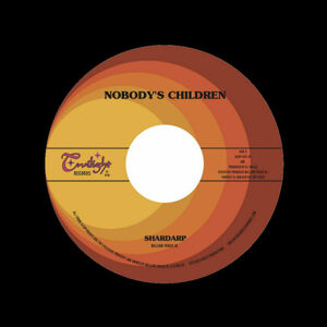 Nobody's Children - Shardarp / Wish I Had a Girl Like You (7" Vinyl)