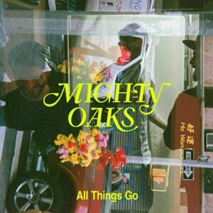 Mighty Oaks - All Things Go (LP)