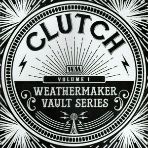 Clutch - The Weathermaker Vault Series Vol.I (LP)