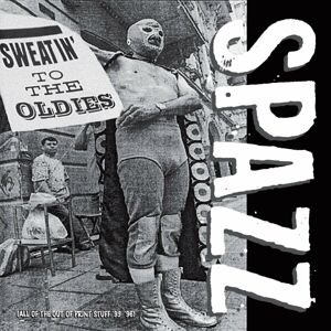 Spazz - Sweatin' To The Oldies (2 LP)