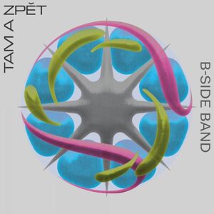 B-Side Band - Tam A Zpět (LP)