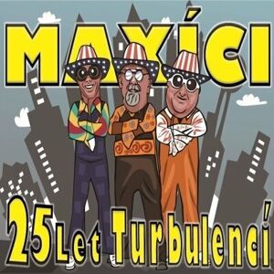 Maxíci 25 Let Turbulenci (2 CD) Hudební CD
