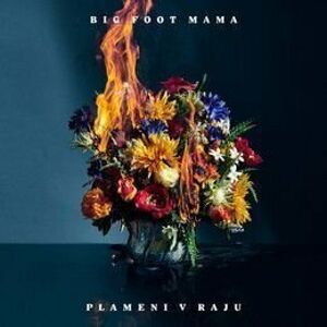 Big Foot Mama Plameni V Raju Hudební CD
