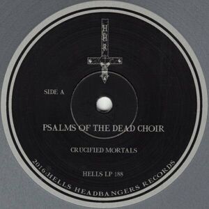 Crucified Mortals Psalms Of The Dead (LP)