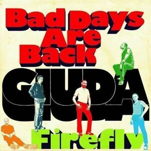 Giuda Bad Days Are Back / Firefly (LP) 45 RPM