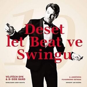 Vojtěch Dyk & B-Side Band - Deset let Beat ve Swingu (LP)