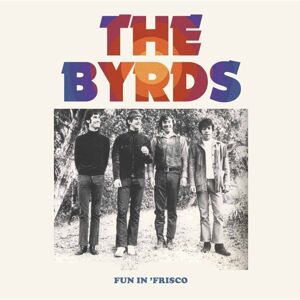 The Byrds Fun In Frisco (2 LP)
