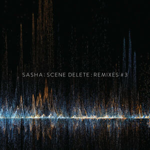 Sasha Scene Delete: Remixes #3 (LP) 45 RPM