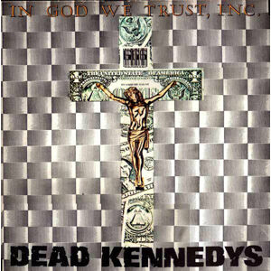 Dead Kennedys In God We Trust (LP) 45 RPM
