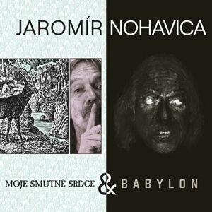 Jaromír Nohavica Babylon & Moje smutné srdce (2 CD) Hudební CD